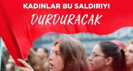 Kadınlar bu saldırıyı durduracak!