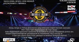 Kick Boks Şöleni Başlıyor ! Devr-i Alem Fight Kick Boks Organizasyonu Serisi 12 Haziranda İstanbul’da başlıyor.