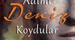 Adımı Deniz Koydular sarsıcı bir roman