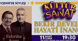 Hayati İnanç ve Bekir Develi ‘Fabrika Ayarı’ İle Nevşehir’de