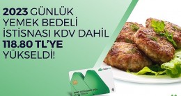 Çalışanların günlük yemek bedeli 2023'te KDV dahil 118,80 TL olacak