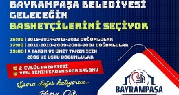 Bayrampaşa Belediyesi geleceğin basketçilerini seçiyor