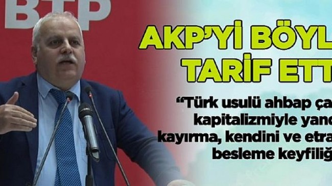 İbrahim Berk AKP’yi böyle tarif etti