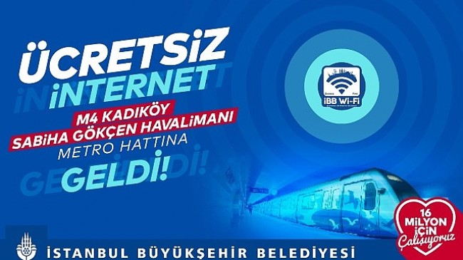 İBB’ye ait M4 Kadıköy-Sabiha Gökçen Havalimanı Metro Hattı’nda ücretsiz sınırsız internet İBB Wi-Fi hizmeti başladı