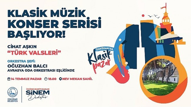 Üsküdar Belediyesi Üsküdar’da Klasik Müzik Konser Serisi Başlıyor