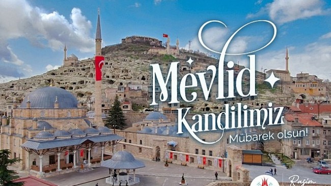 Nevşehir Belediye Başkanı Rasim Arı, Nevşehirlilerin ve tüm İslam âleminin Mevlid Kandili’ni kutladı.