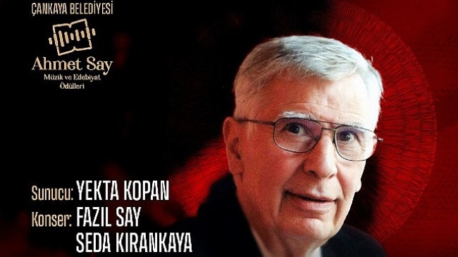 Çankaya Belediyesi’nin 1. Ahmet Say Müzik ve Edebiyat Ödülleri’ne layık görülen müzik ve edebiyat alanından sanatçılar belirlendi