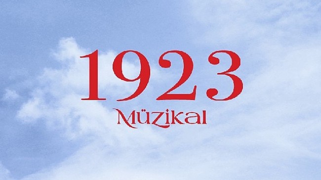 Cumhuriyet'in 100.Yılına Özel Hazırlanan Dev Müzikal ''1923'' Sezonu Açıyor
