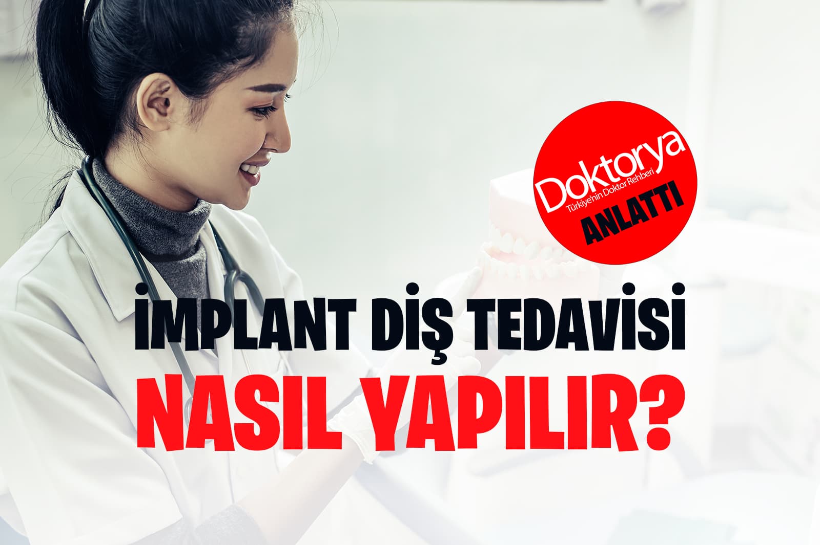 İmplant Diş Tedavisi Nasıl Yapılır?