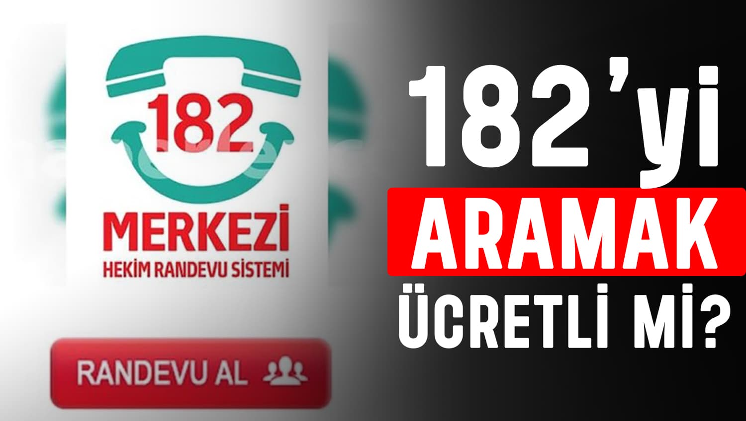 182 Aramak Ücretlimi