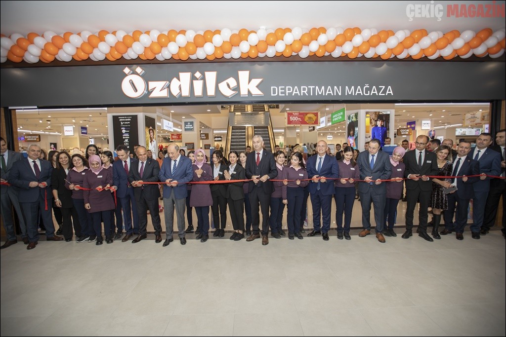 ÖZDİLEK’İN 10. DEPARTMAN MAĞAZASINI ÇERKEZKÖY CENTER AVM’DE AÇTI